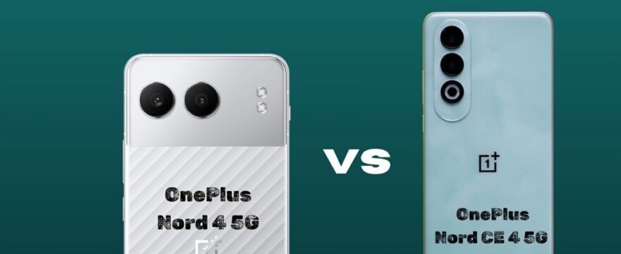 OnePlus Nord 4 5G vs OnePlus Nord CE 4 5G